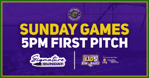 New Start Time Allows Families to Stay for Postgame Activities Including Kids Run the Bases and Autographs